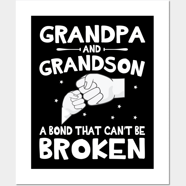 Grandpa And Grandson A Bond That Can't Be Broken Happy Mother Father Parent July 4th Summer Day Wall Art by DainaMotteut